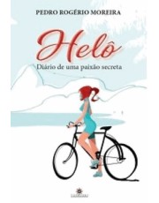 Helo - Diario De Uma Paixão Secreta Helo - Diario De Uma Paixão Secreta