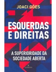 Esquerdas E Direitas - A Superioridade Da Sociedade Aberta Esquerdas E Direitas - A Superioridade Da Sociedade Aberta
