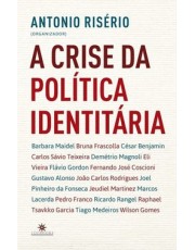 A Crise Da Política Identitaria