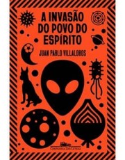 A Invasão Do Povo Do Espirito A Invasão Do Povo Do Espirito