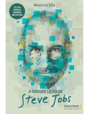 A Grande Lição De Steve Jobs