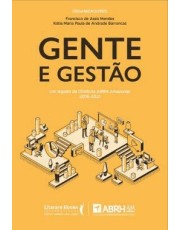 Gente E Gestão - Um Legado Da Diretoria Abrh Amazonas 2016-2021 Gente E Gestão - Um Legado Da Diretoria Abrh Amazonas 2016-2021