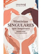 Histórias Singulares Que Inspiram Histórias Singulares Que Inspiram
