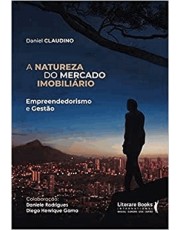 A Natureza Do Mercado Imobiliario - Empreendedorismo E Gestão A Natureza Do Mercado Imobiliario - Empreendedorismo E Gestão