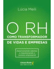 O Rh Como Transformador De Vidas E Empresas O Rh Como Transformador De Vidas E Empresas