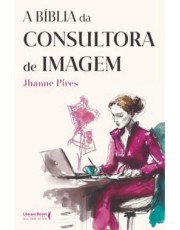 A Biblia Da Consultora De Imagem