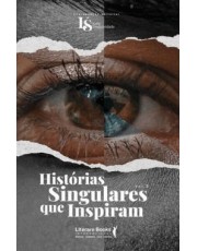 Histórias Singulares Que Inspiram - Vol. 03 Histórias Singulares Que Inspiram - Vol. 03