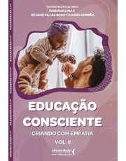 Educação Consciente - Criando Com Empatia - Vol. Ii
