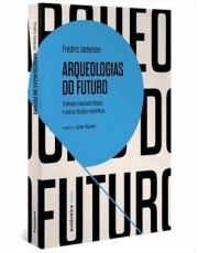 Arqueologias Do Futuro