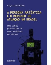 A Persona Artistica E O Mercado De Atuação No Brasil