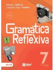 Gramática Reflexiva - 7 Ano - 6 Ed