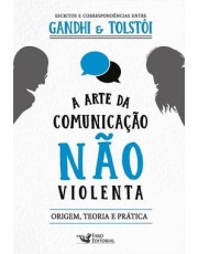 A Arte Da Comunicação Não Violenta: Origem, Teoria E Prática