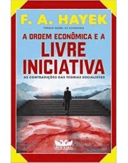 A Ordem Econômica E A Livre Iniciativa: As Contradições Das Teorias Socialistas