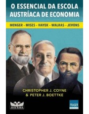 O Essencial Da Escola Austriaca De Economia
