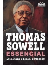 Thomas Sowell Essencial - Vol. 2 - Leis, Raca E Etnia, Educação