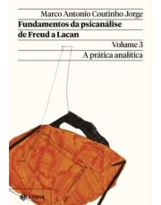 Fundamentos Da Psicanalise De Freud A Lacan - Vol. 03 Fundamentos Da Psicanalise De Freud A Lacan - Vol. 03