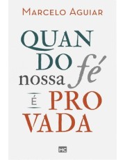 Quando Nossa Fe e Provada
