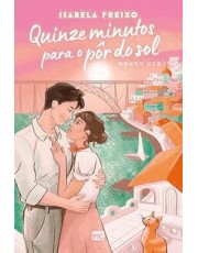 Quinze Minutos Para O Por Do Sol