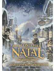 Um Conto De Natal - Edição Ilustrada Um Conto De Natal - Edição Ilustrada