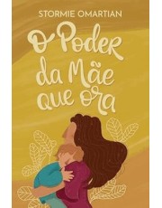 O Poder Da Mae Que Ora