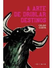 A Arte De Driblar Destinos