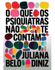 O Que Os Psiquiatras Não Te Contam