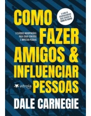 Como Fazer Amigos E Influenciar Pessoas