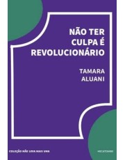 Não Ter Culpa E Revolucionario