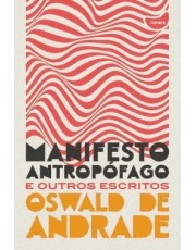 Manifesto Antropofago E Outros Escritos Manifesto Antropofago E Outros Escritos