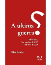 A Ultima Guerra? (Elias Sanbar)