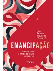 Emancipação - Um Estudo Sobre A Capacidade Civil De Adolescentes - 01Ed/24