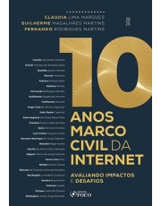 10 Anos Marco Civil Da Internet - Avaliando Impactos E Desafios - 01Ed/25