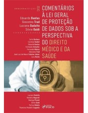 Comentarios  Lei Geral De Proteção De Dados Sob A Perspectiva Do Direito Medico E Da Saúde - 2ª Ed