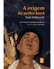 Origem Do Milho Kura,A