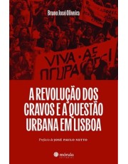 A Revolucao Dos Cravos E A Questao Urbana Em Lisbo