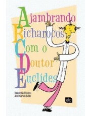 Ajambrando Bicharocos Com O Doutor Euclides