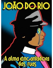 A Alma Encantadora Das Ruas