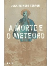 A Morte E O Meteoro A Morte E O Meteoro