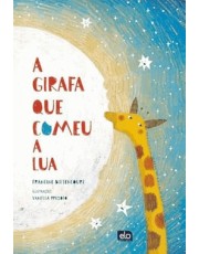 A Girafa Que Comeu A Lua