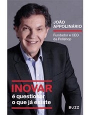 Inovar A Questionar O Que Ja Existe