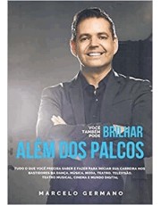 Você Tambem Pode Brilhar - Alem Dos Palcos Você Tambem Pode Brilhar - Alem Dos Palcos