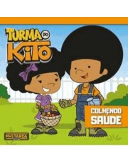 Turma Do Kito - Colhendo Saúde