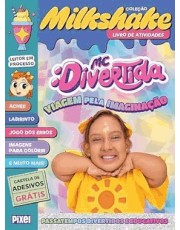 Coleção Milkshake - Mc Divertida: Viagem Pela Imaginação Coleção Milkshake - Mc Divertida: Viagem Pela Imaginação