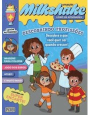 Coleção Milkshake - Descobrindo Profissoes - Descubra O Que Você Quer Ser Quando Crescer! Coleção Milkshake - Descobrindo Profissoes - Descubra O Que Você Quer Ser Quando Crescer!