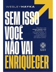 Sem Isso Você Não Vai Enriquecer - Você Esta Pronto Para Transformar Sua Visão Sobre Riqueza?
