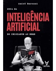 Guia Da Inteligencia Artificial - Do Iniciante Ao Nerd