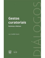 Gestos Curatoriais - Duchamp E Malraux