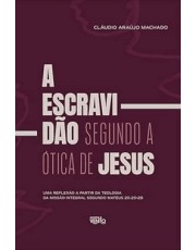 A Escravidão Segundo A Otica De Jesus