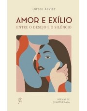 Amor E Exilio: Entre O Desejo E O Silencio