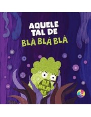 Aquele Tal De Bla Bla Bla